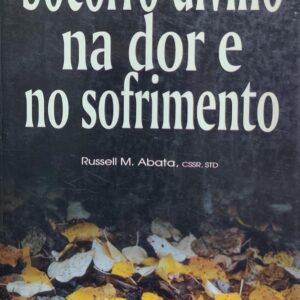 Socorro Divino na Dor e na Sofrimento