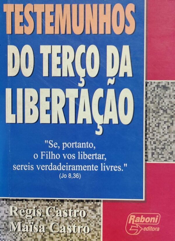 Testemunhos do Terco da Libertacao