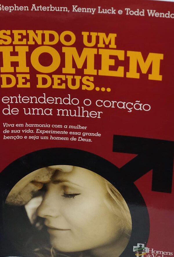 Sendo um Homem de Deus - Entendendo o Coracao