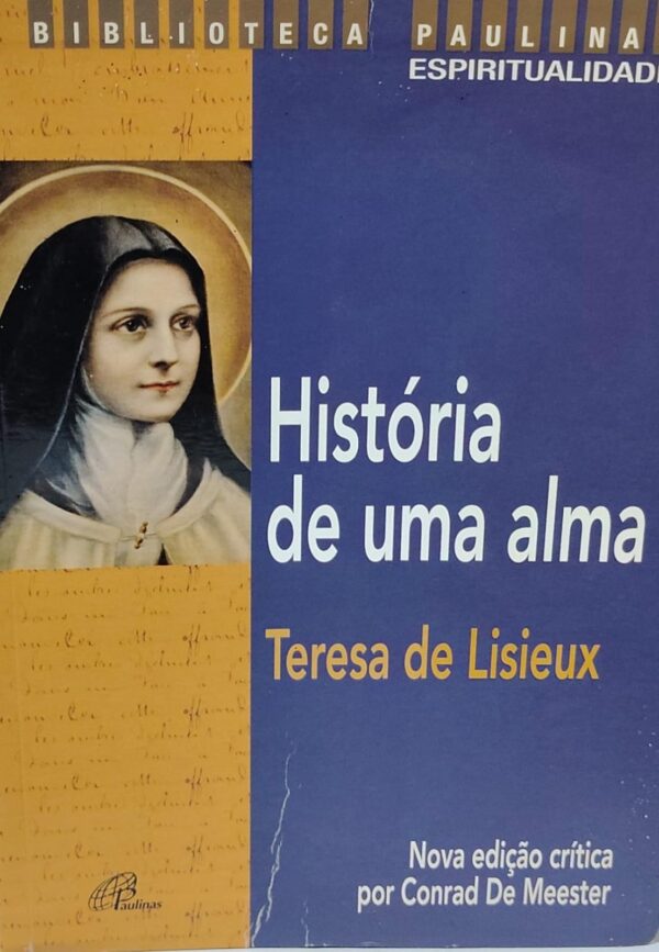 Historia de uma Alma - Manuscritos Autobiograficos