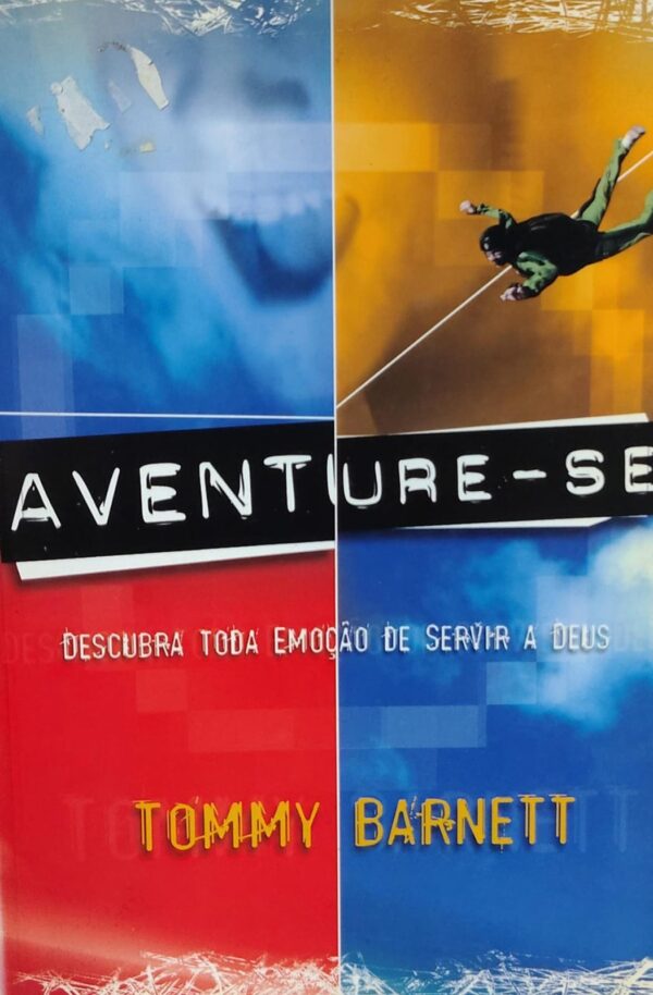 Aventuire Se - Descubra Toda Emocao de Servir a