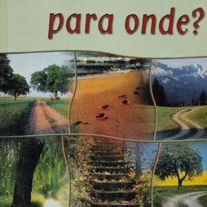 Caminhar para Onde - Sabedoria Cotidiana