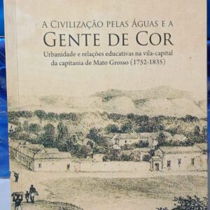 A Civilização Pelas Águas e a Gente de Cor