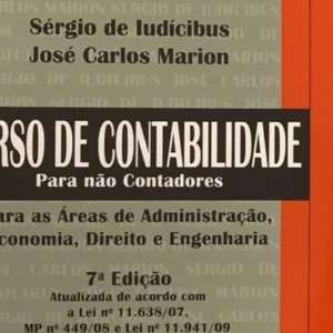 Curso de Contabilidade para Nao Contadores - Para as Áreas de Administração Economia Direito e Engenharia 7ª