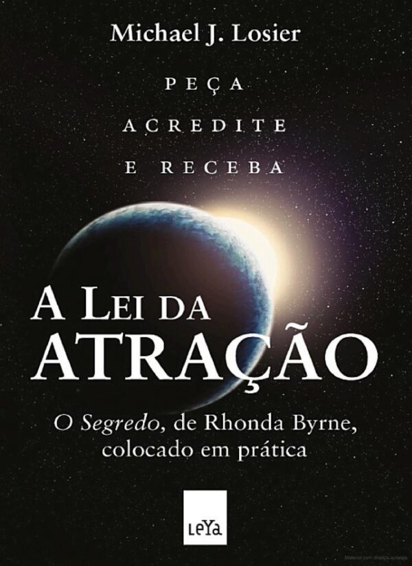 A Lei da Atracao - o Segredo Colocado em Pratica