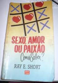Sexo Amor Ou Paixao Como Saber