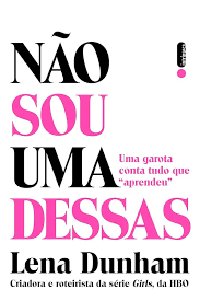 Não Sou uma Dessas - Uma garota conta tudo que aprendeu