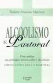 Alcoolismo e Pastoral