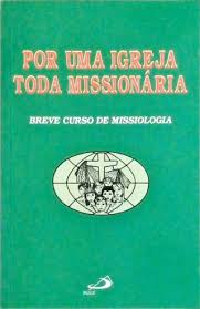 Por uma Igreja Toda Missionaria