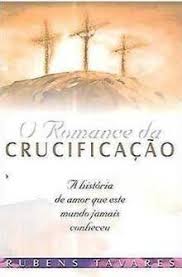 O Romance da Crucificacao