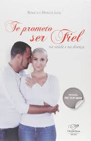 Te Prometo Ser Fiel na Saude e na Doenca