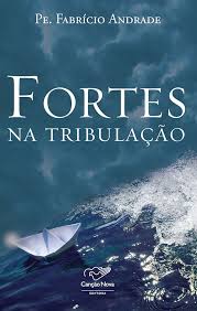 Fortes na Tribulacao