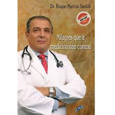 Milagres Que a Medicina Nao Contou