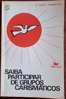 Saiba Participar de Grupos Carismaticos
