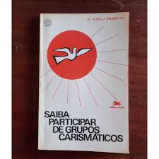 Saiba Participar de Grupos Carismaticos