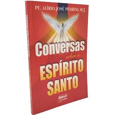 Conversas Sobre o Espirito Santo