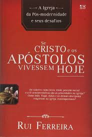 Se Cristo e Os Apostolos Vivessem Hoje