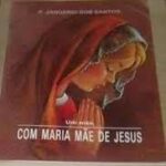 Um Mes com Maria Mae de Jesus