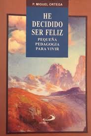 He Decidido Ser Feliz Pequena Pedagogia para Vivir
