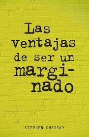 Las Ventajas de Ser Un Marginado
