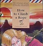 How To Climb a Rope