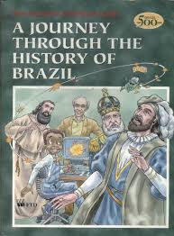Journey Through The History Of Brazil