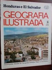Honduras e El Salvador - Geografia Ilustrada Nº 49
