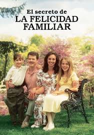 El Secreto de La Felicidad Familiar