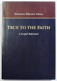 True To The Faith - a Gospel Reference