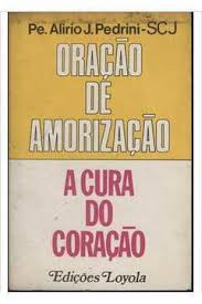 Oracao de Amorizacao - a Cura do Coracao