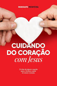 Cuidando do Coracao com Jesus