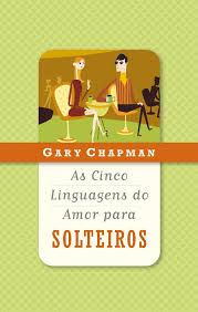 As Cinco Linguagens do Amor para Solteiros