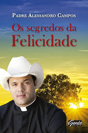 Os Segredos da Felicidade