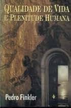 Qualidade de Vida e Plenitude Humana