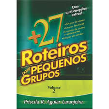 Mais 27 Roteiros para Pequenos Grupos Vol. 2