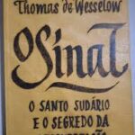 O Sinal - o Santo Sudario e o Segredo da Ressurrei