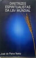 Diretrizes Espiritualistas da Lbv Mundial Vol. 1