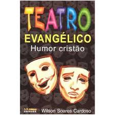 Teatro Evangelico - Humor Cristao Volume 1