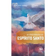 Os Cinco Minutos do Espirito Santo