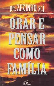 Orar e Pensar Como Familia