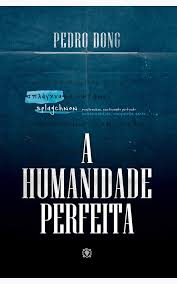 A Humanidade Perfeita