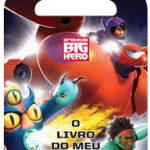 Operação Big Hero - O Livro do Meu Crescimento