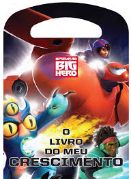 Operação Big Hero - O Livro do Meu Crescimento