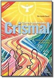 Catecumenato Crismal - Gente em Busca de Algo Mais