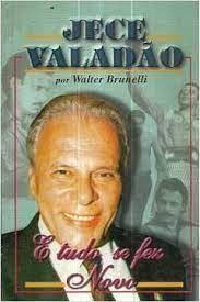 E Tudo Se Fez Novo - Jece Valadao