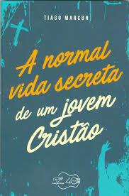 A Normal Vida Secreta de um Jovem Cristao
