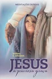 Meditacao Diarias - Jesus a Preciosa Graca