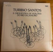 Lp Turibio Santos e Orquestra de Violões do Rio de Janeiro
