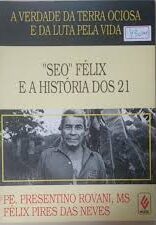 Seo Felix e a Historia dos 21