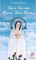 Dia a Dia com Maria Rosa Mistica